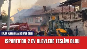 Isparta'da yanan 2 ev kullanılamaz hale geldi