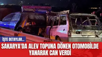 Sakarya'da Alev Topuna Dönen Otomobilde Yanarak Can Verdi