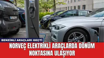 Norveç Elektrikli Araçlarda Dönüm Noktasına Ulaşıyor