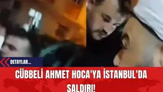 Cübbeli Ahmet Hoca'ya İstanbul'da Saldırı!