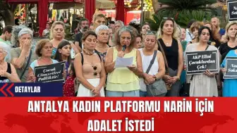 Antalya Kadın Platformu Narin İçin Adalet İstedi