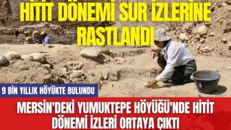 Mersin'deki Yumuktepe Höyüğü'nde Hitit Dönemi İzleri Ortaya Çıktı