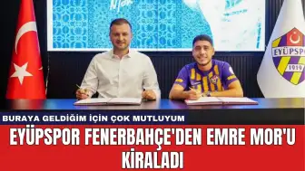 Eyüpspor Fenerbahçe'den Emre Mor'u Kiraladı