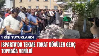 Isparta'da tekme tokat dövülen genç toprağa verildi