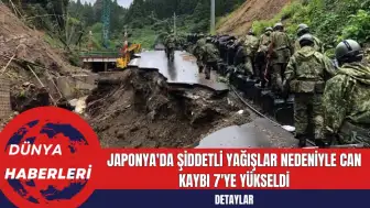 Japonya'da Şiddetli Yağışlar Nedeniyle Can Kaybı 7'ye Yükseldi