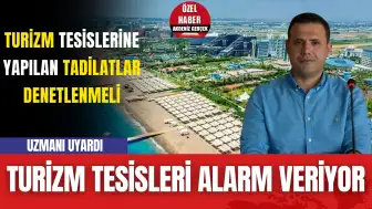 Turizm Tesisleri Alarm Veriyor! "Otel Tadilatları Denetlenmeli"