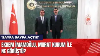 Ekrem İmamoğlu Murat Kurum ile ne görüştü?: 'Sayfa sayfa açtık'