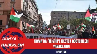 Roma'da Ekim Ayında Filistin'e Destek Gösterileri Yasaklandı