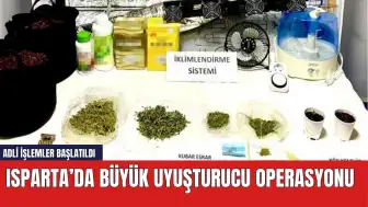 Isparta'da Büyük Uyuşturucu Operasyonu: Çadır Kurmuşlar