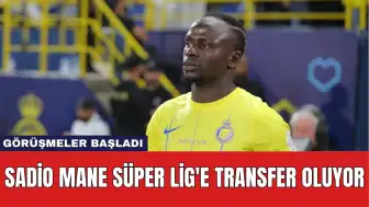 Sadio Mane Süper Lig'e Transfer Oluyor: Görüşmeler Başladı