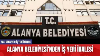 Alanya Belediyesi’nden iş yeri ihalesi: 10 bin TL'ye iş yeri var