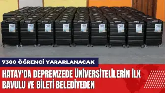 Hatay'da depremzede üniversitelilerin ilk bavulu ve bileti belediyeden