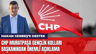 CHP Muratpaşa gençlik kolları başkanından önemli açıklama