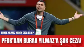 PFDK’dan Burak Yılmaz’a Şok Ceza! Burak Yılmaz Neden Ceza Aldı?