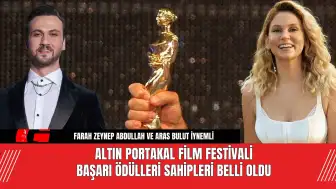 Altın Portakal Film Festivali  Başarı Ödülleri sahipleri Belli Oldu