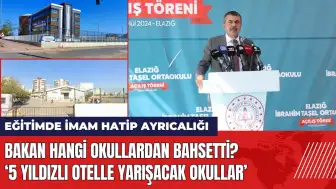 Bakan hangi okullardan bahsetti?: 5 yıldızlı otelle yarışacak okullar