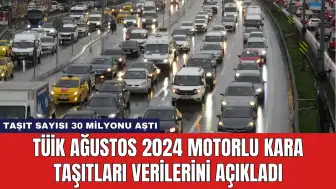 TÜİK Ağustos 2024 Motorlu Kara Taşıtları Verilerini Açıkladı