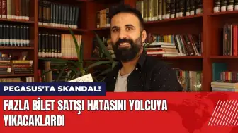 Pegasus'ta skandal! Fazla bilet satışı hatasını yolcuya yıkacaklardı