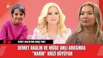 Demet Akalın ve Müge Anlı Arasında "Narin" Krizi Büyüyor