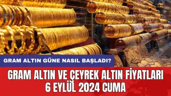 Gram altın güne nasıl başladı? Gram altın ve çeyrek altın fiyatları 6 Eylül 2024 Cuma