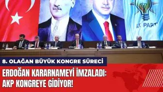 Erdoğan kararnameyi imzaladı: AKP kongreye gidiyor!