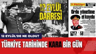 12 Eylül'de ne oldu? 12 Eylül Darbesi: Türkiye tarihinde kara gün