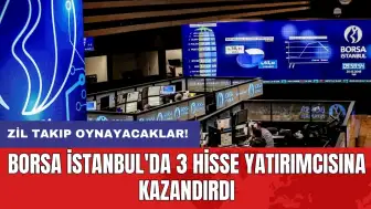 Borsa İstanbul'da 3 hisse yatırımcısına kazandırdı