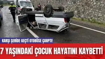 Karşı Şeride Geçti Otobüse Çarptı! 7 Yaşındaki Çocuk Hayatını Kaybetti