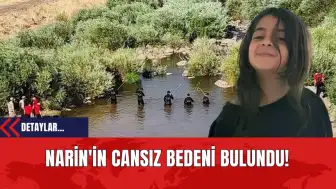 Narin'in Cansız Bedeni Bulundu!