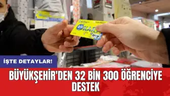 Büyükşehir'den 32 bin 300 öğrenciye destek