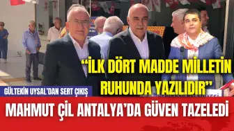 Mahmut Çil Antalya’da Güven Tazeledi! Gültekin Uysal'dan Sert Çıkış