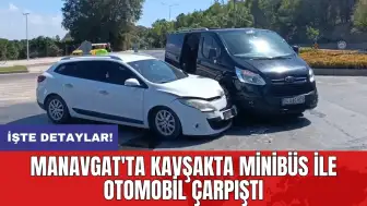 Manavgat'ta kavşakta minibüs ile otomobil çarpıştı