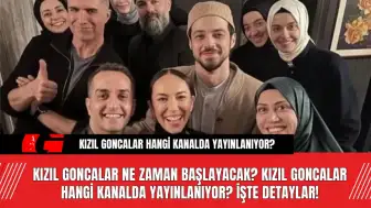 Kızıl Goncalar Ne Zaman Başlayacak? Kızıl Goncalar Hangi Kanalda Yayınlanıyor? İşte Detaylar!