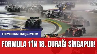 Formula 1'in 18. durağı Singapur: Heyecan başlıyor!