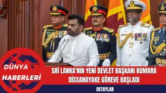 Sri Lanka'nın Yeni Devlet Başkanı Kumara Dissanayake Göreve Başladı