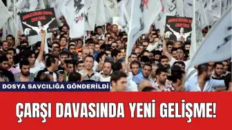 Çarşı Davasında Yeni Gelişme: Dosya Savcılığa Gönderildi