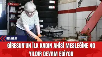 Giresun'un İlk Kadın Ahisi Mesleğine 40 Yıldır Devam Ediyor