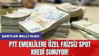 PTT emeklilere özel faizsiz spot kredi sunuyor! Şartlar belli oldu