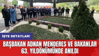 Başbakan Adnan Menderes ve Bakanlar 63. yıl dönümünde anıldı