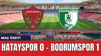 Hatayspor - Bodrumspor Maç Anlatımı! Maçta Neler Oluyor?