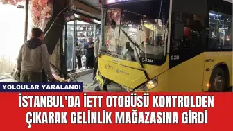 İstanbul'da İETT Otobüsü Kontrolden Çıkarak Gelinlik Mağazasına Girdi