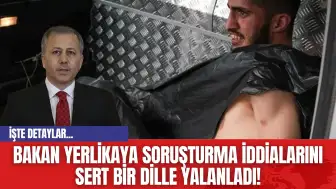 Bakan Yerlikaya Soruşturma İddialarını Sert Bir Dille Yalanladı!