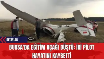 Bursa'da Eğitim Uçağı düştü: İki Pilot Hayatını Kaybetti