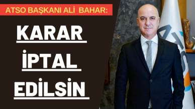 BAŞKAN BAHAR: KARAR İPTAL EDİLSİN