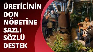 Üreticinin don nöbetine  sazlı sözlü destek