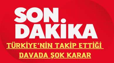 SON DAKİKA: Türkiye’nin takip ettiği davada şok karar