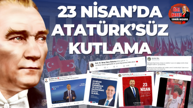 23 Nisan’da Atatürk’süz kutlama