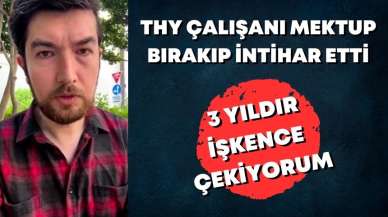 THY çalışanı veda mektubu bırakıp intihar etti: 'TEHDİT EDİLDİM İŞŞİZ KALDIM'