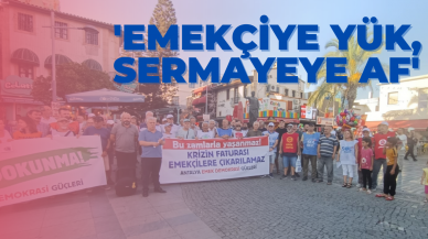 "Emekçiye yük, sermayeye af"