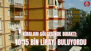 Kiraları gölgesinde bıraktı: 10-15 bin Lira'yı buluyor